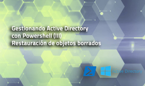 gestionando active directory recuperación objetos borrados